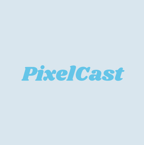 PixelCast